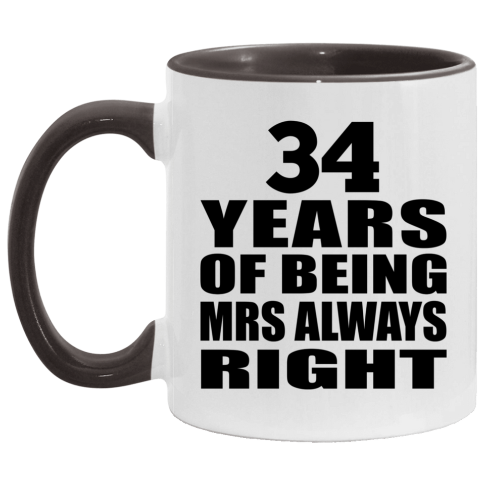 34th Anniversary 34 Years of Being Mrs Always Right - 11oz Accent Mug Black