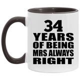 34th Anniversary 34 Years of Being Mrs Always Right - 11oz Accent Mug Black