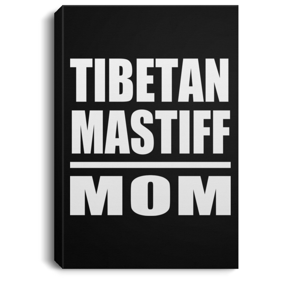 Tibetan Mastiff Mom - Canvas Portrait