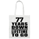 77 Years Down Lifetime To Go - Tote Bag White