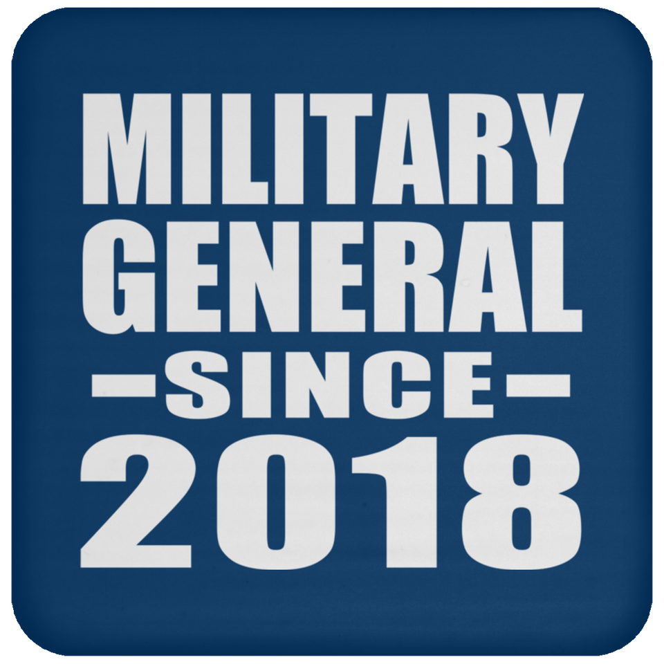 Military General Since 2018 - Drink Coaster