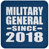 Military General Since 2018 - Drink Coaster