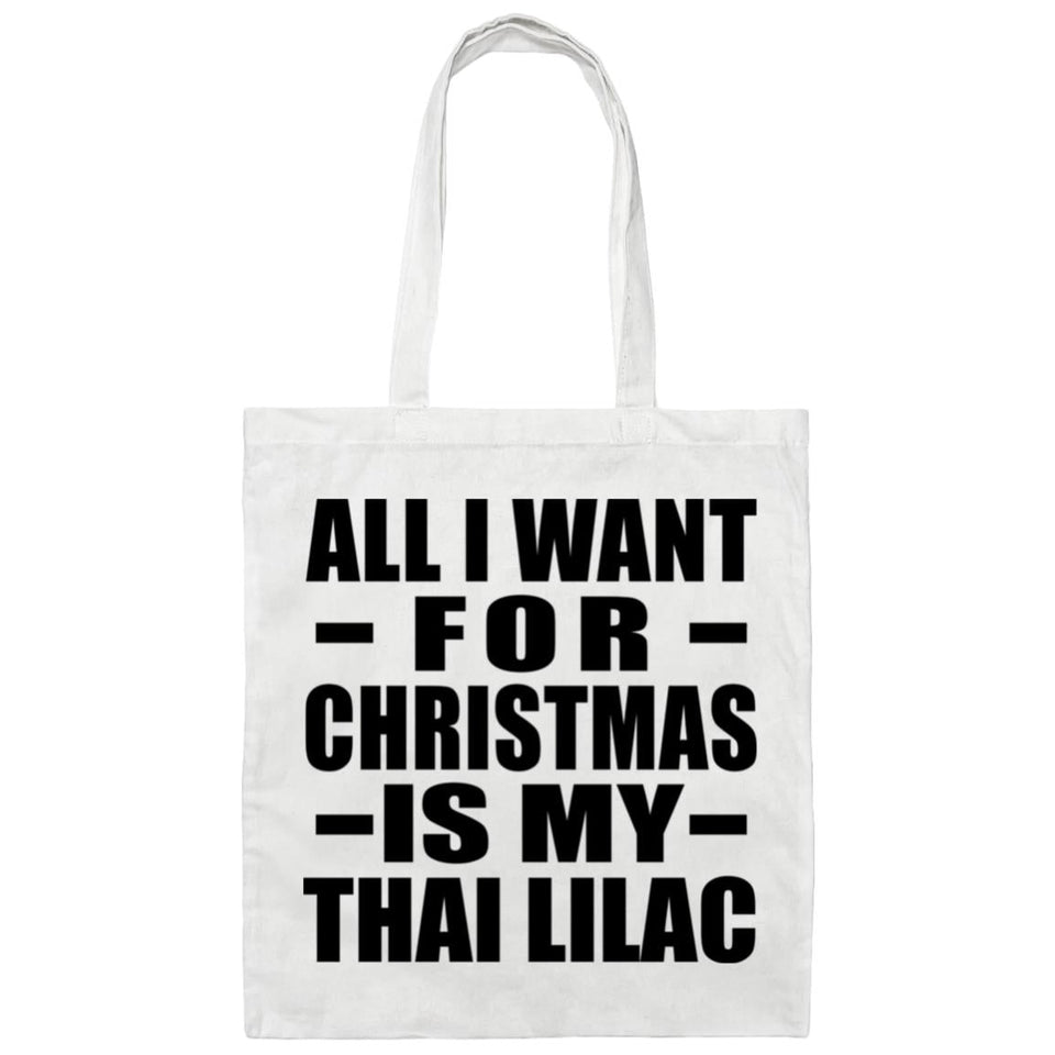 All I Want For Christmas Is My Thai Lilac - Tote Bag White