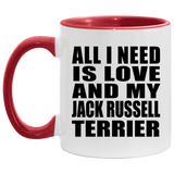 All I Need Is Love And My Jack Russell Terrier - 11oz Accent Mug Red