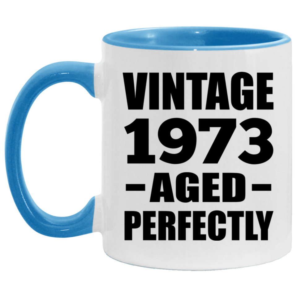 51st Birthday Vintage 1973 Aged Perfectly - 11oz Accent Mug Blue