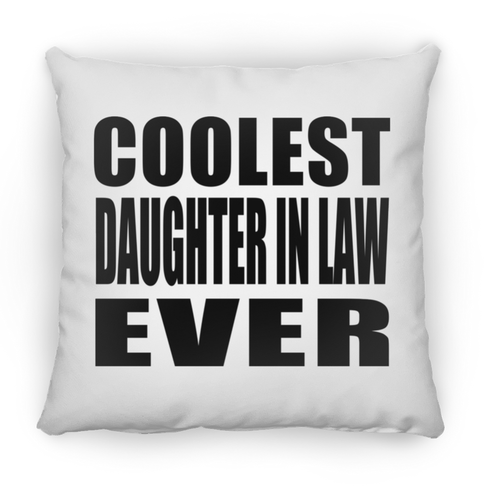 Coolest Daughter In Law Ever - Throw Pillow