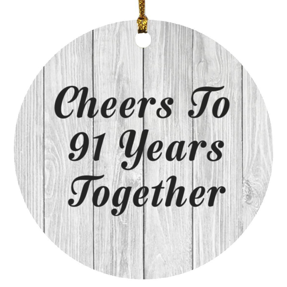 91st Anniversary Cheers To 91 Years Together - Circle Ornament F