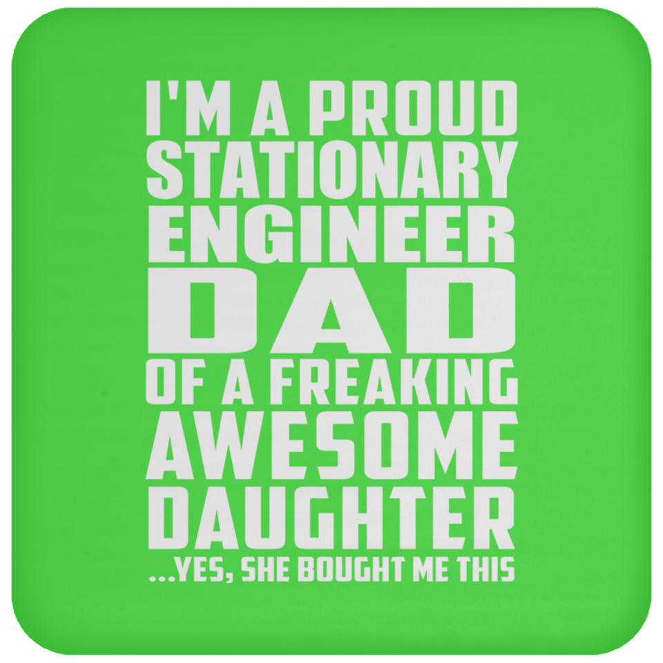 Proud Stationary Engineer Dad Of Awesome Daughter - Drink Coaster
