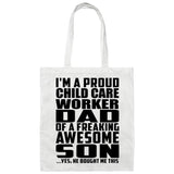 Proud Child Care Worker Dad Of Awesome Son - Tote Bag White