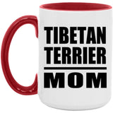 Tibetan Terrier Mom - 15oz Accent Mug Red