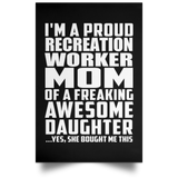 Proud Recreation Worker Mom Of Awesome Daughter - Poster Portrait