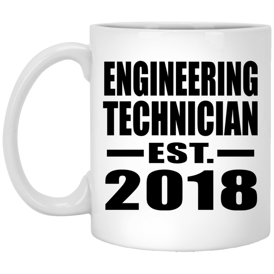 Engineering Technician Established EST. 2018 - 11 Oz Coffee Mug