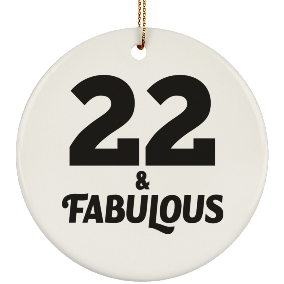 22nd Birthday 22 & Fabulous - Circle Ornament