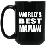 World's Best Mamaw - 15 Oz Coffee Mug Black