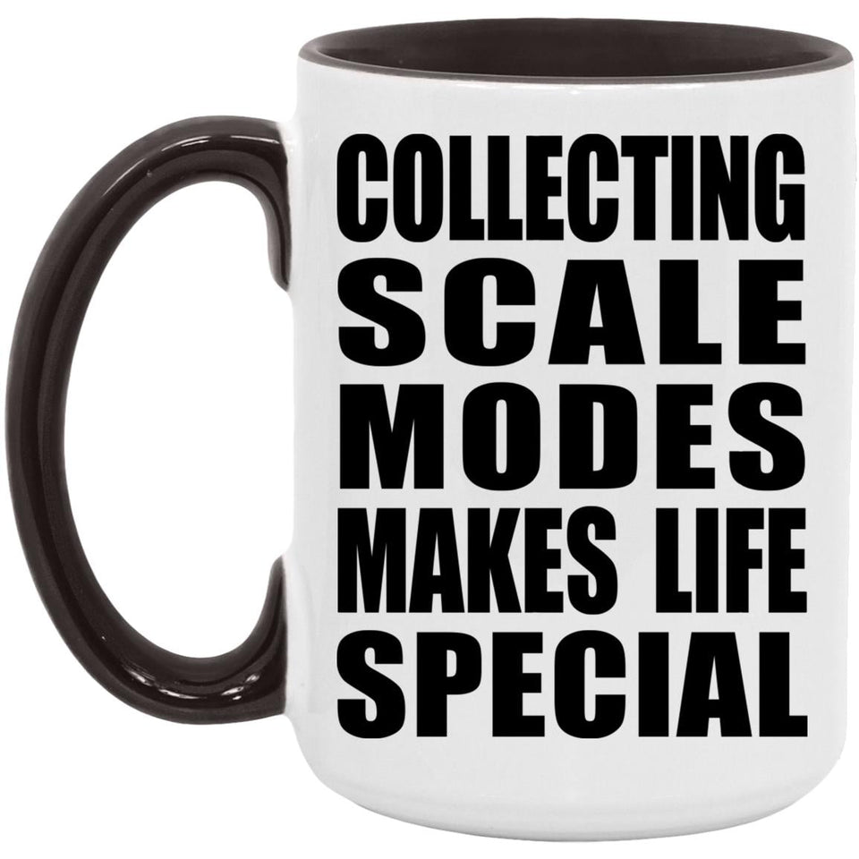 Collecting Scale Modes Makes Life Special - 15oz Accent Mug Black