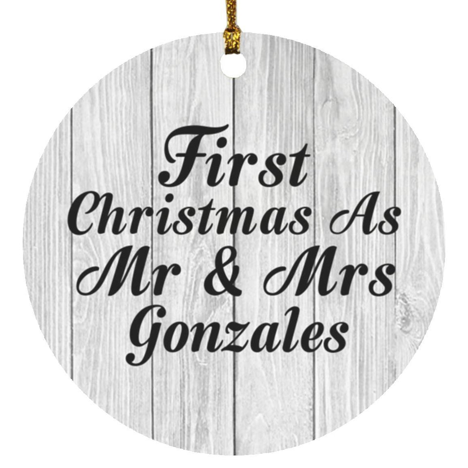 First Christmas As Mr & Mrs Gonzales - Circle Ornament F