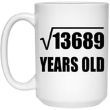 117th Birthday Square Root of 13689 Years Old - 15oz Coffee Mug