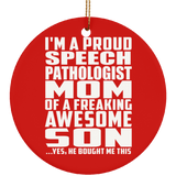 Proud Speech Pathologist Mom Of Awesome Son - Circle Ornament