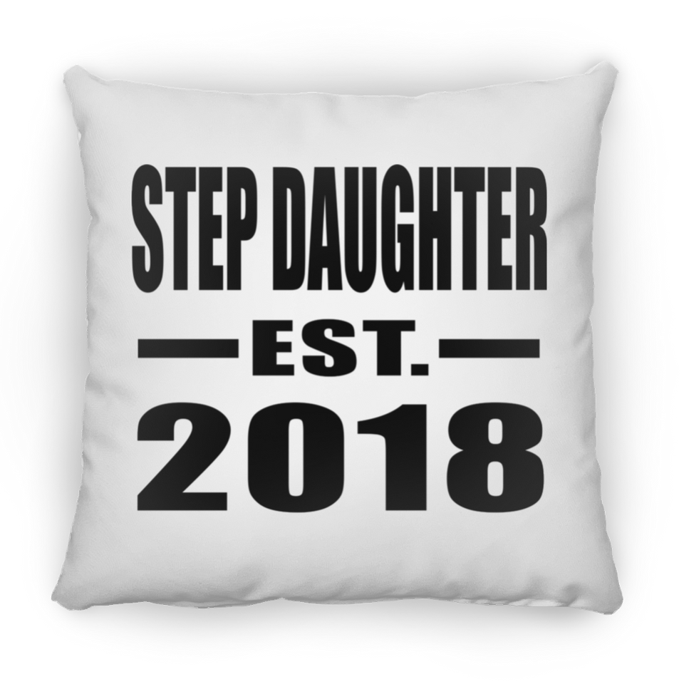 Step Daughter Established EST. 2018 - Throw Pillow