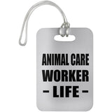 Animal Care Worker Life - Luggage Bag Tag