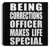 Being Corrections Officer Makes Life Special - Canvas Square