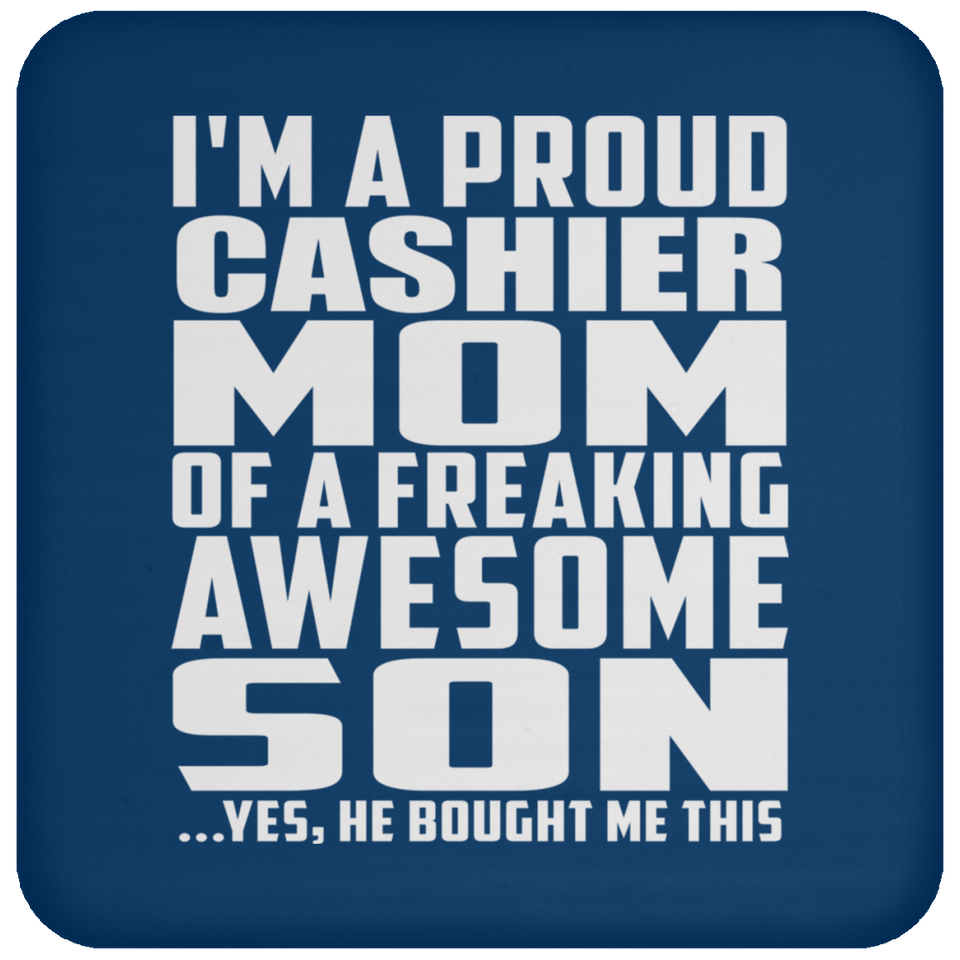 Proud Cashier Mom Of Awesome Son - Drink Coaster