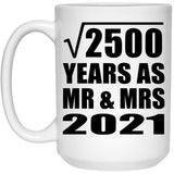 50th Anniversary Square Root of 2500 Years As Mr & Mrs 2021 - 15oz Coffee Mug