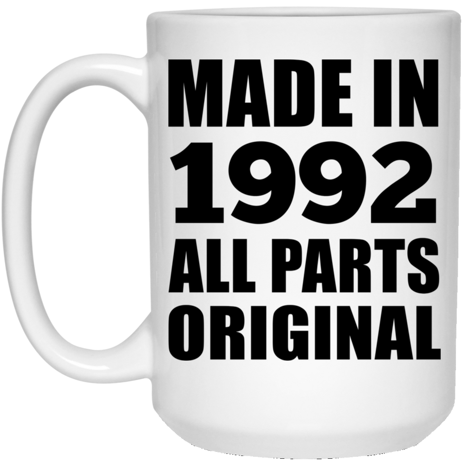 32nd Birthday Made in 1992 All Parts Original - 15oz Coffee Mug