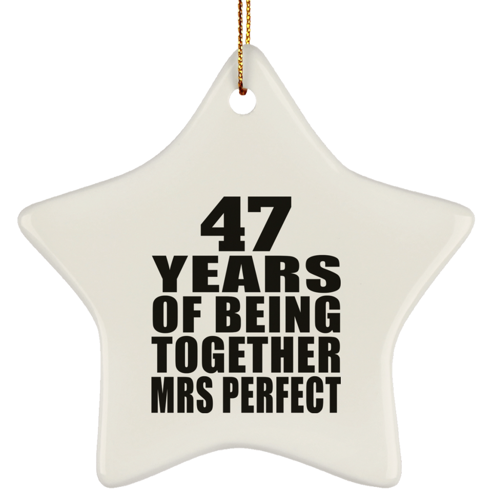 47th Anniversary 47 Years Of Being Mrs Perfect - Star Ornament