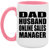 Dad Husband Online Sales Manager - 15oz Accent Mug Pink