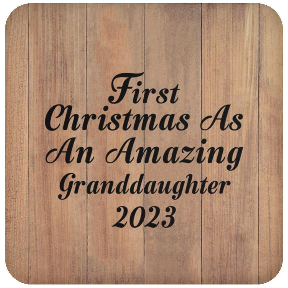First Christmas As An Amazing Granddaughter 2023 - Drink Coaster C