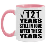 11th Anniversary Square Root of 121 Years Still In Love - 11oz Accent Mug Pink