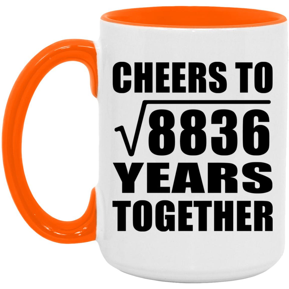 94th Anniversary Cheers To Square Root of 8836 Years Together - 15oz Accent Mug Orange