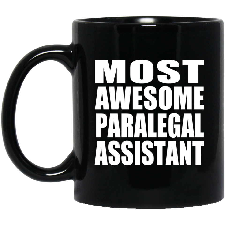 Most Awesome Paralegal Assistant - 11 Oz Coffee Mug Black