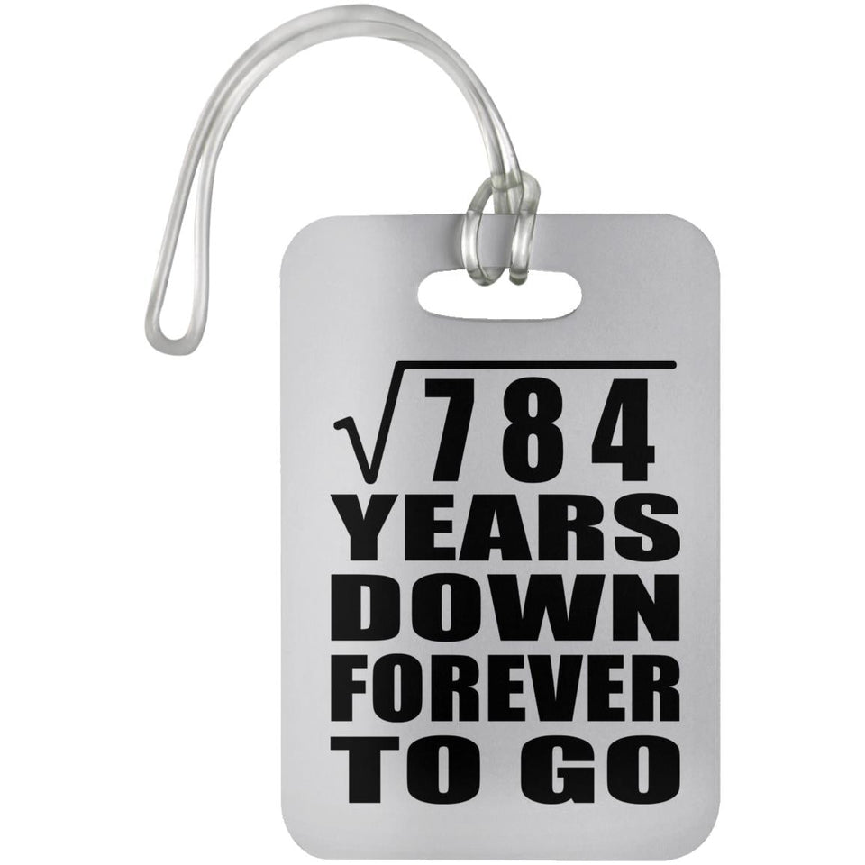 28th Anniversary Square Root of 784 Years Down Forever To Go - Luggage Bag Tag