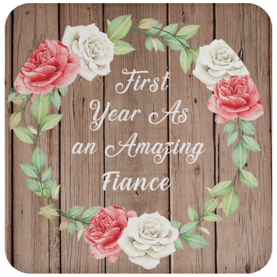 First Year As An Amazing Fiance - Drink Coaster B