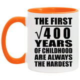 20th Birthday Square Root of 400 Years of Childhood - 11oz Accent Mug Orange