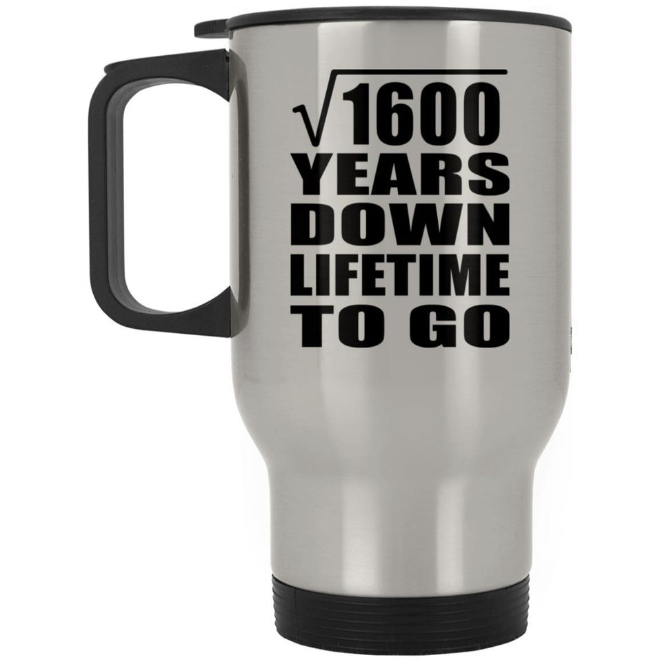 40th Anniversary Square Root of 1600 Years Lifetime To Go - Silver Travel Mug