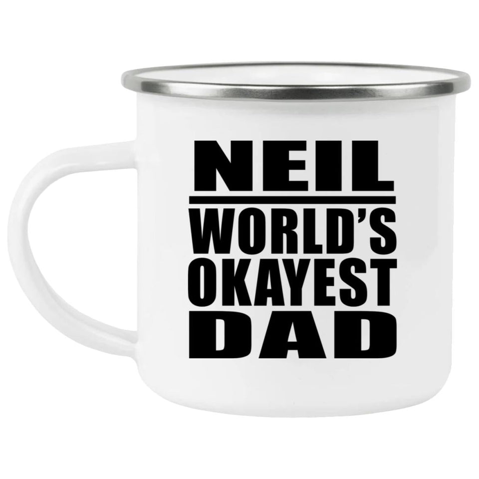 Neil World's Okayest Dad - 12oz Camping Mug