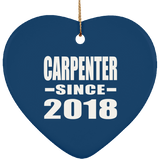 Carpenter Since 2018 - Heart Ornament