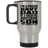 Proud Navy Dad Of Awesome Son - Silver Travel Mug