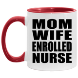 Mom Wife Enrolled Nurse - 11oz Accent Mug Red
