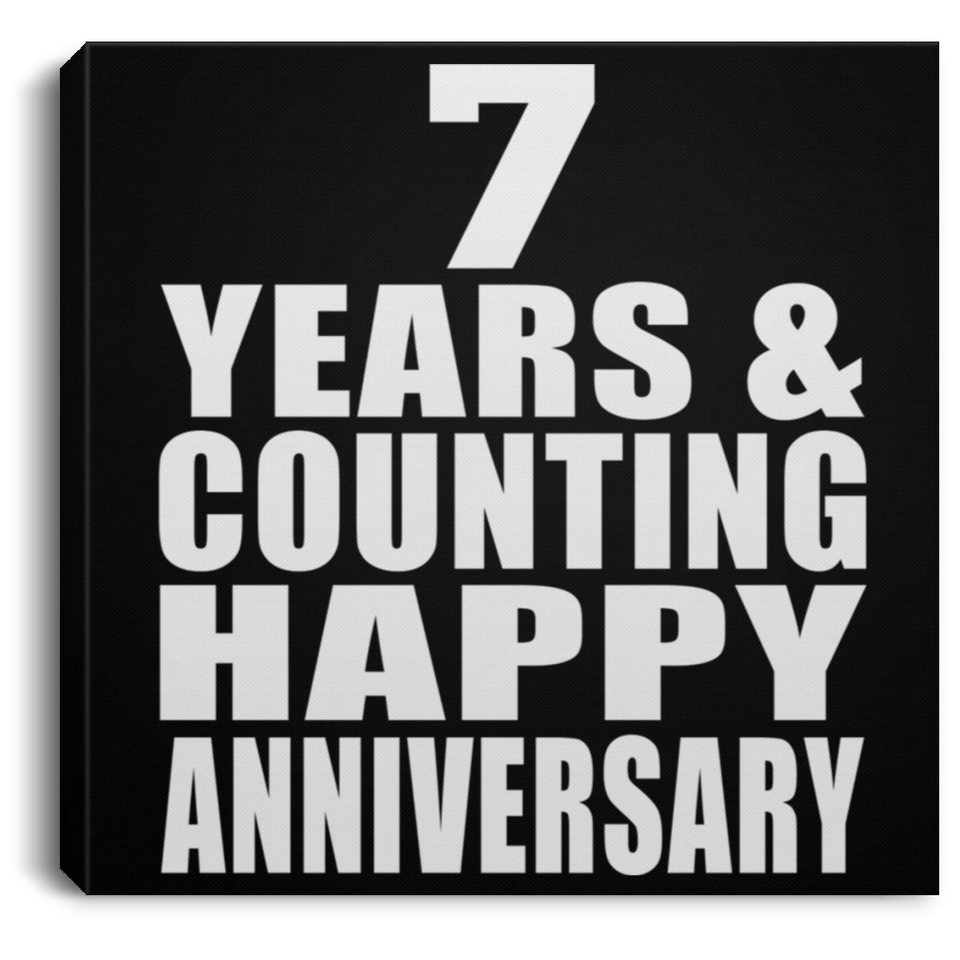 Happy 7th Anniversary 7 Years & Counting - Canvas Square