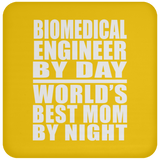 Biomedical Engineer By Day World's Best Mom By Night - Drink Coaster