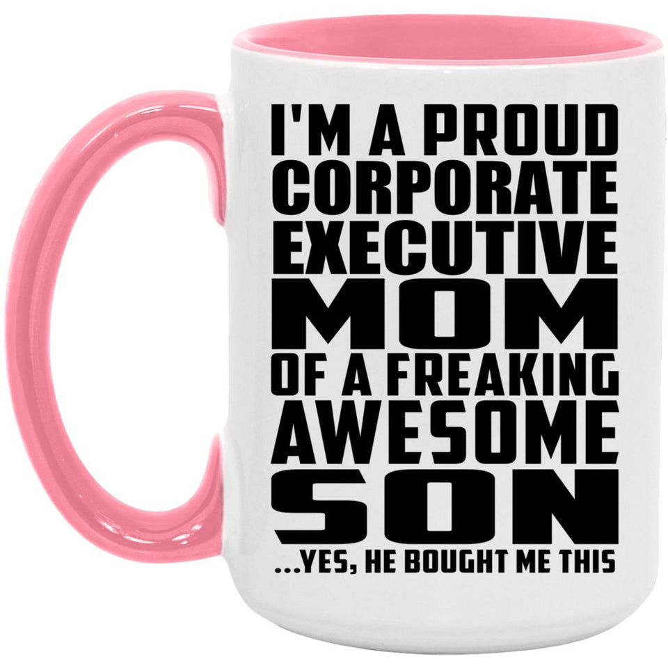 Proud Corporate Executive Mom Of Awesome Son - 15oz Accent Mug Pink