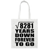 91st Anniversary Square Root of 8281 Years Down Forever To Go - Tote Bag White