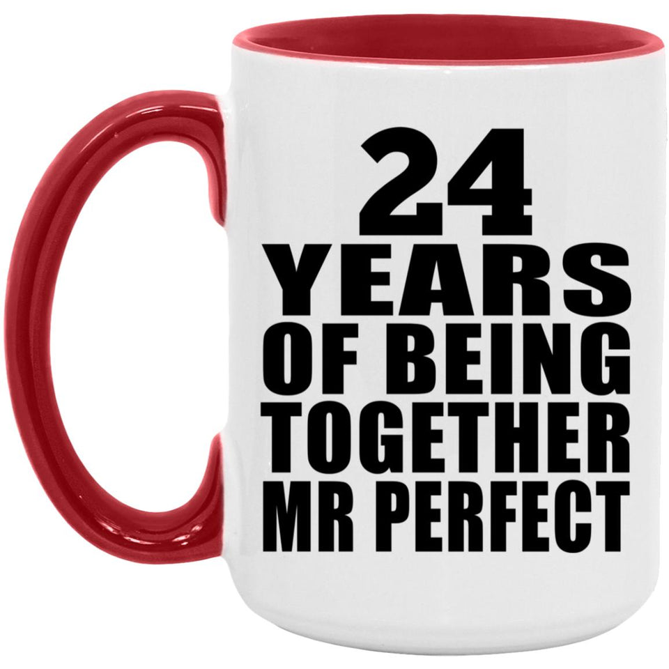 24th Anniversary 24 Years Of Being Mr Perfect - 15oz Accent Mug Red