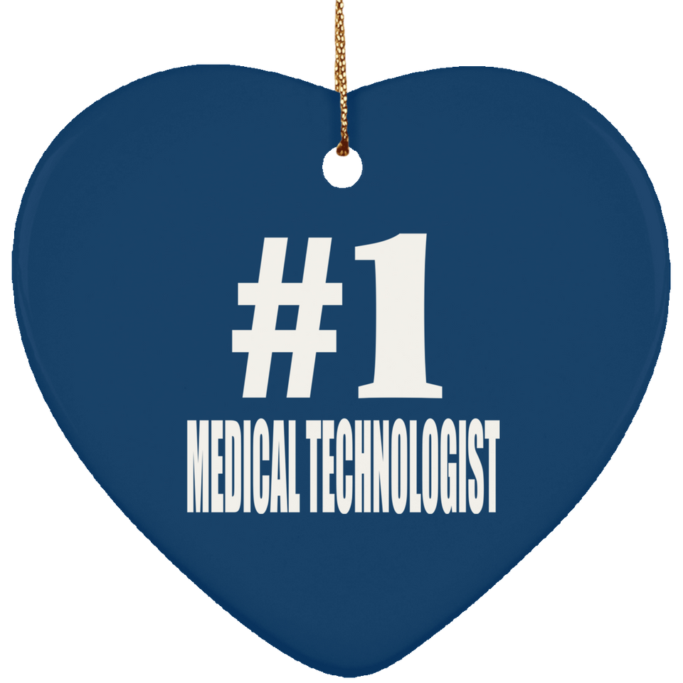 Number One #1 Medical Technologist - Heart Ornament