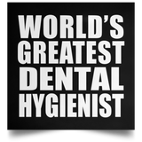 World's Greatest Dental Hygienist - Poster Square