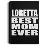 Loretta Best Mom Ever - Canvas Portrait